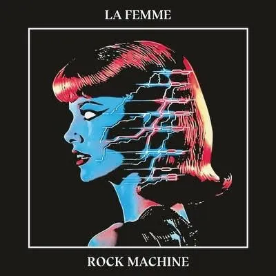 La Femme “Rock Machine” 12” vinyl album